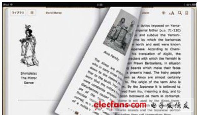 在iPad上翻閱書籍時，如同翻看紙質(zhì)書籍一樣。后頁緊跟前頁，這種表現(xiàn)效果前所未有。其他公司紛紛效仿
