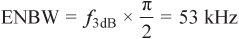要將3 dB帶寬轉(zhuǎn)換為單極點系統(tǒng)中的ENBW，須乘以π/2：